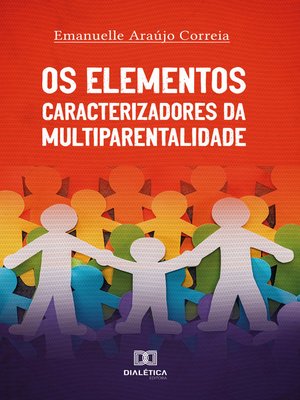 cover image of Os Elementos Caracterizadores da Multiparentalidade